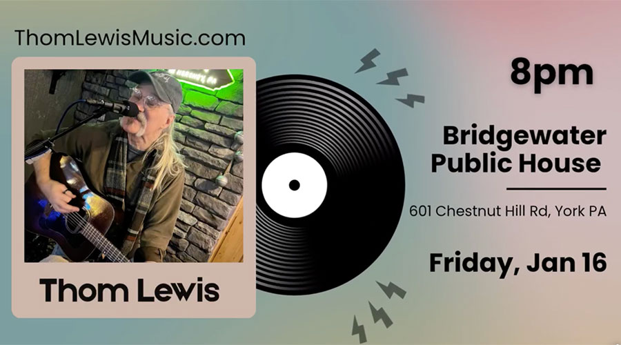 Thom Lewis Music at Bridgewater Public House in York PA on Friday, January 16, 2026 at 8pm