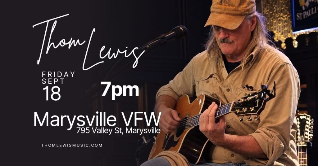 Thom Lewis Music will be at Marysville VFW on September 18 at 7pm